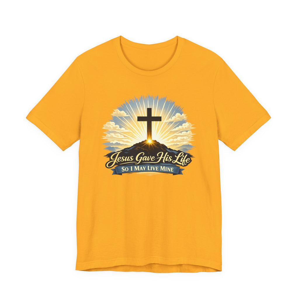 Jesus Gave His Life T-shirt