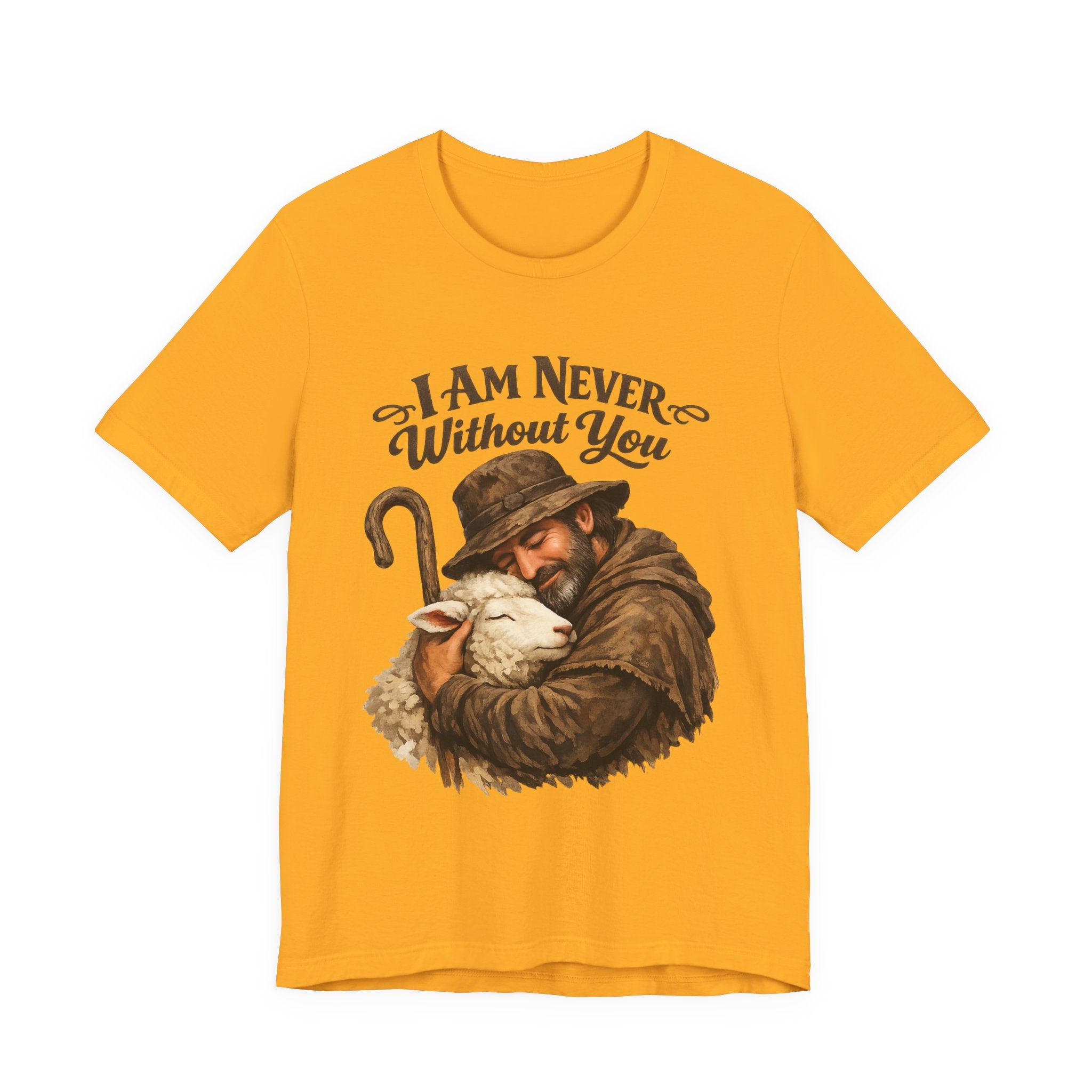 I'm Never Without You T-shirt
