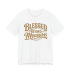 Blessed Beyond Measure T-shirt