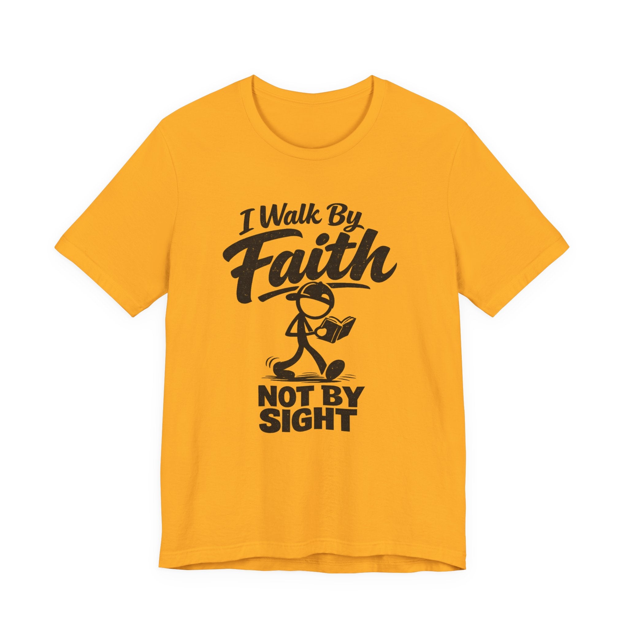 I Walk By Faith Not By Sight T-shirt
