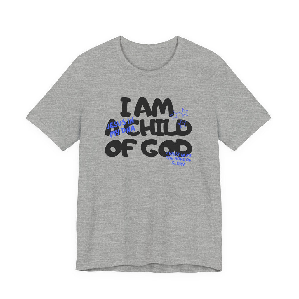 I Am A Child Of God T-shirt