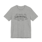 Daily Growing In Grace T-shirt