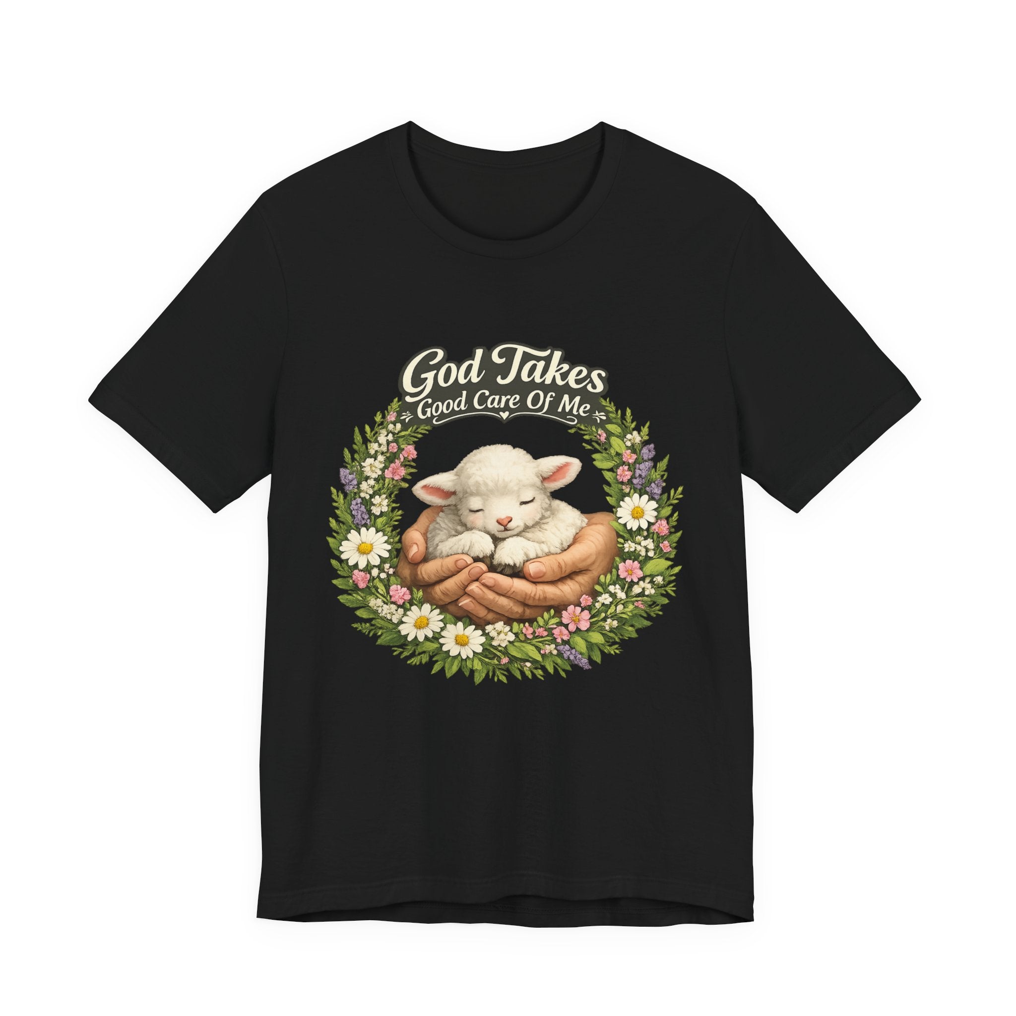 God Takes Good Care Of Me T-shirt