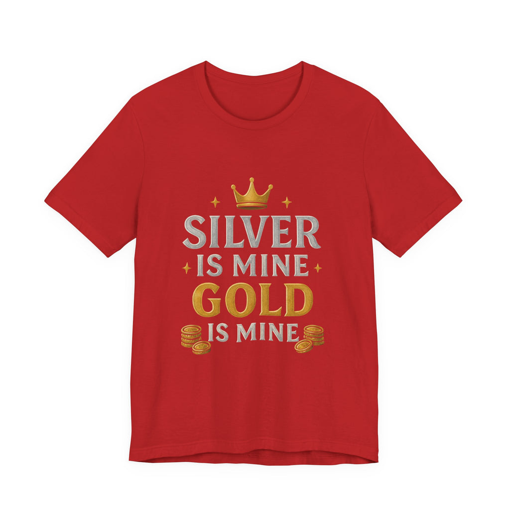 The Silver Is Mine The Gold Mine T-shirt