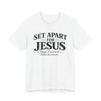 Set Apart for Jesus T-shirt