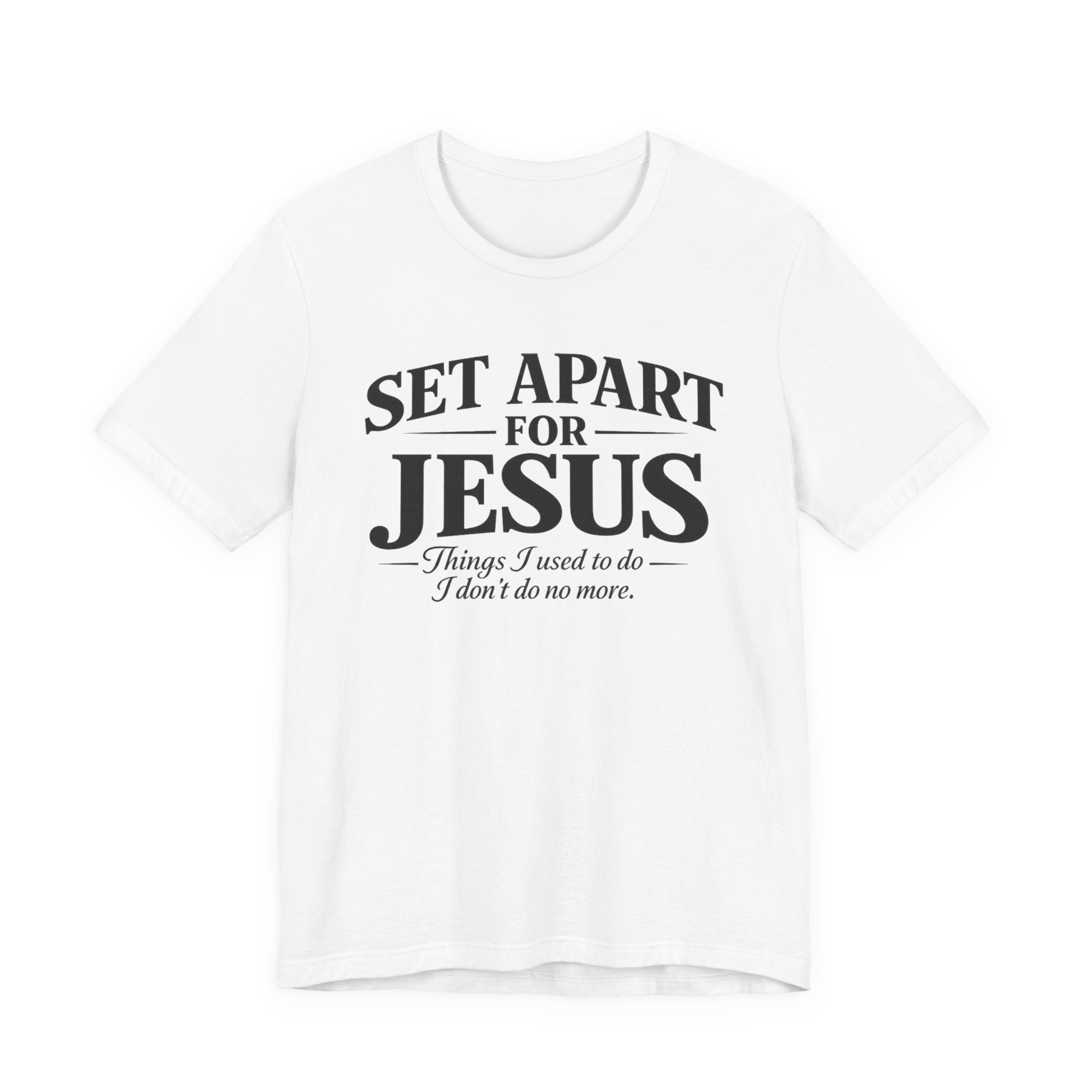 Set Apart for Jesus T-shirt
