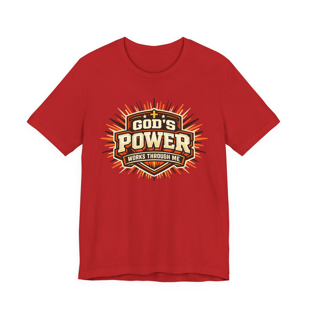 God's Power Works Through Me T-shirt