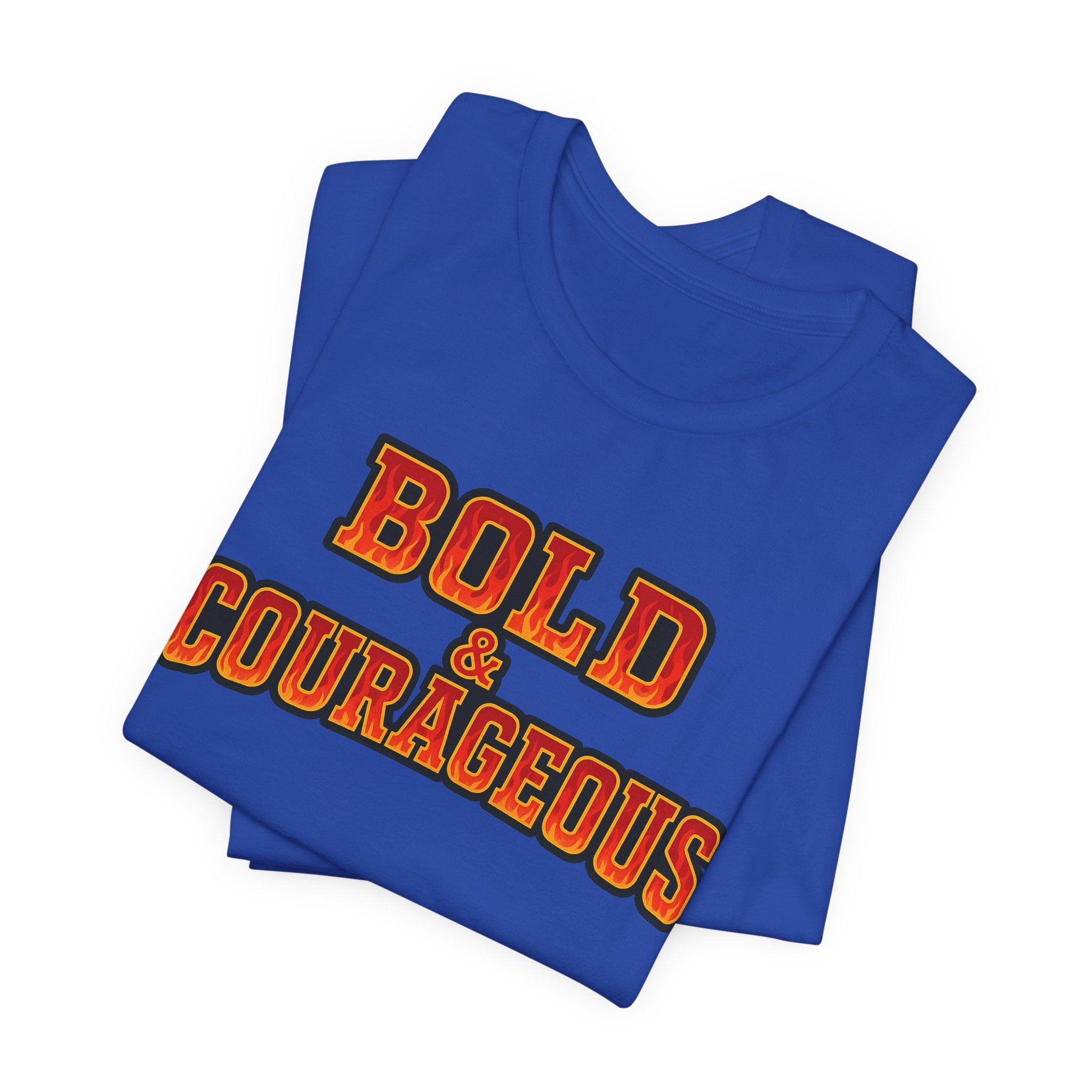 Bold & Courageous T-shirt