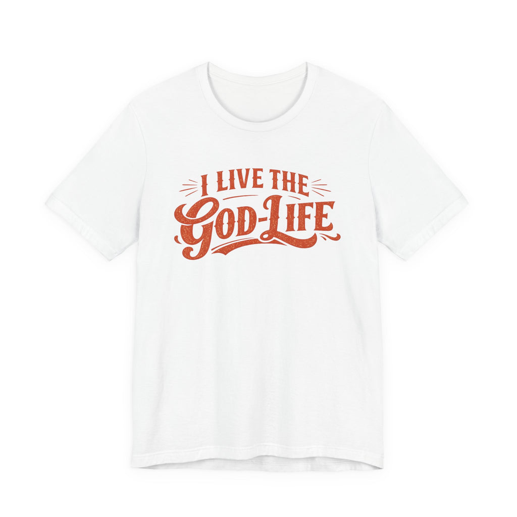 I Live The God Life T-shirt