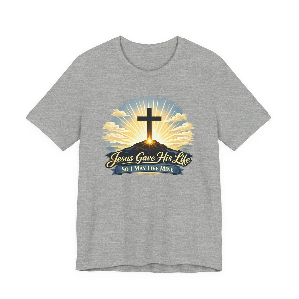 Jesus Gave His Life T-shirt