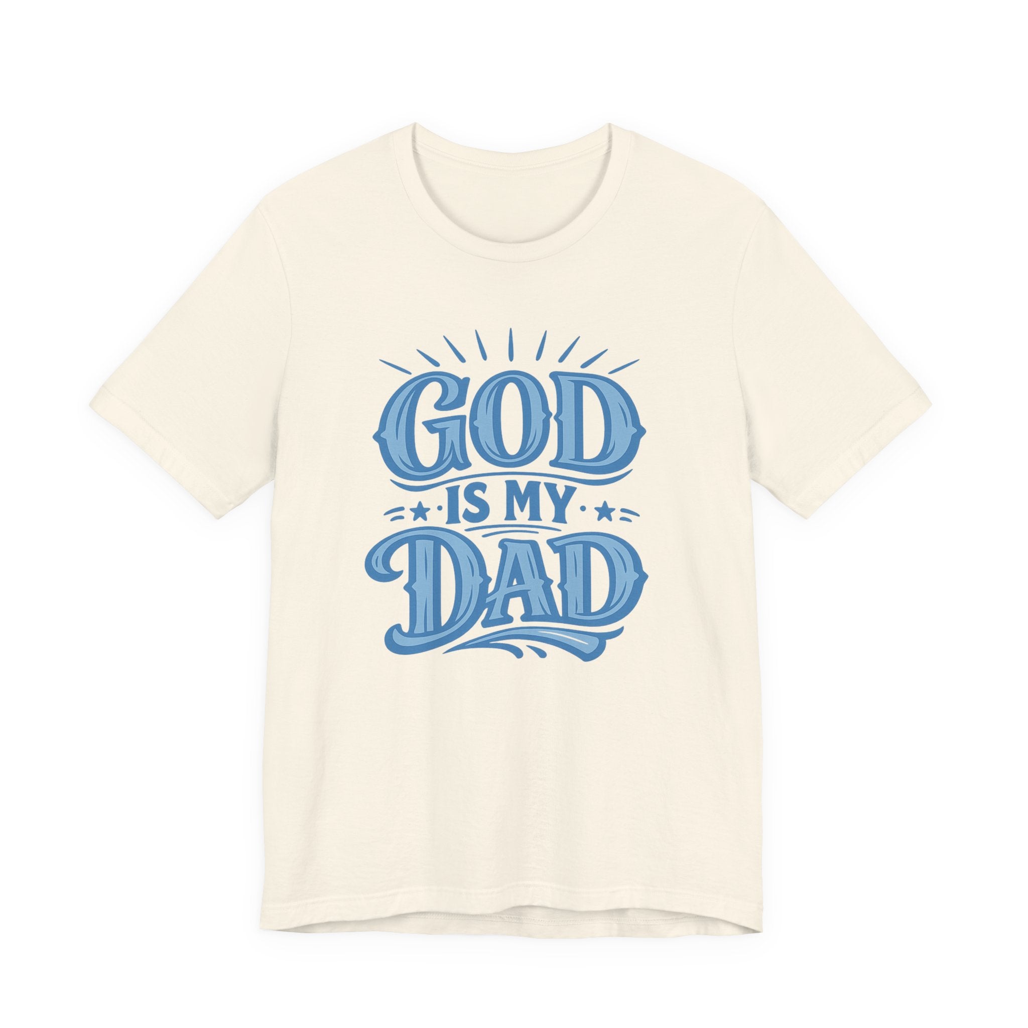 God Is My Dad T-shirt