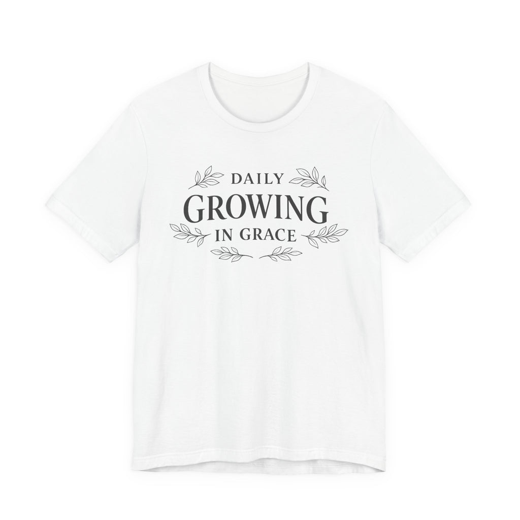 Daily Growing In Grace T-shirt