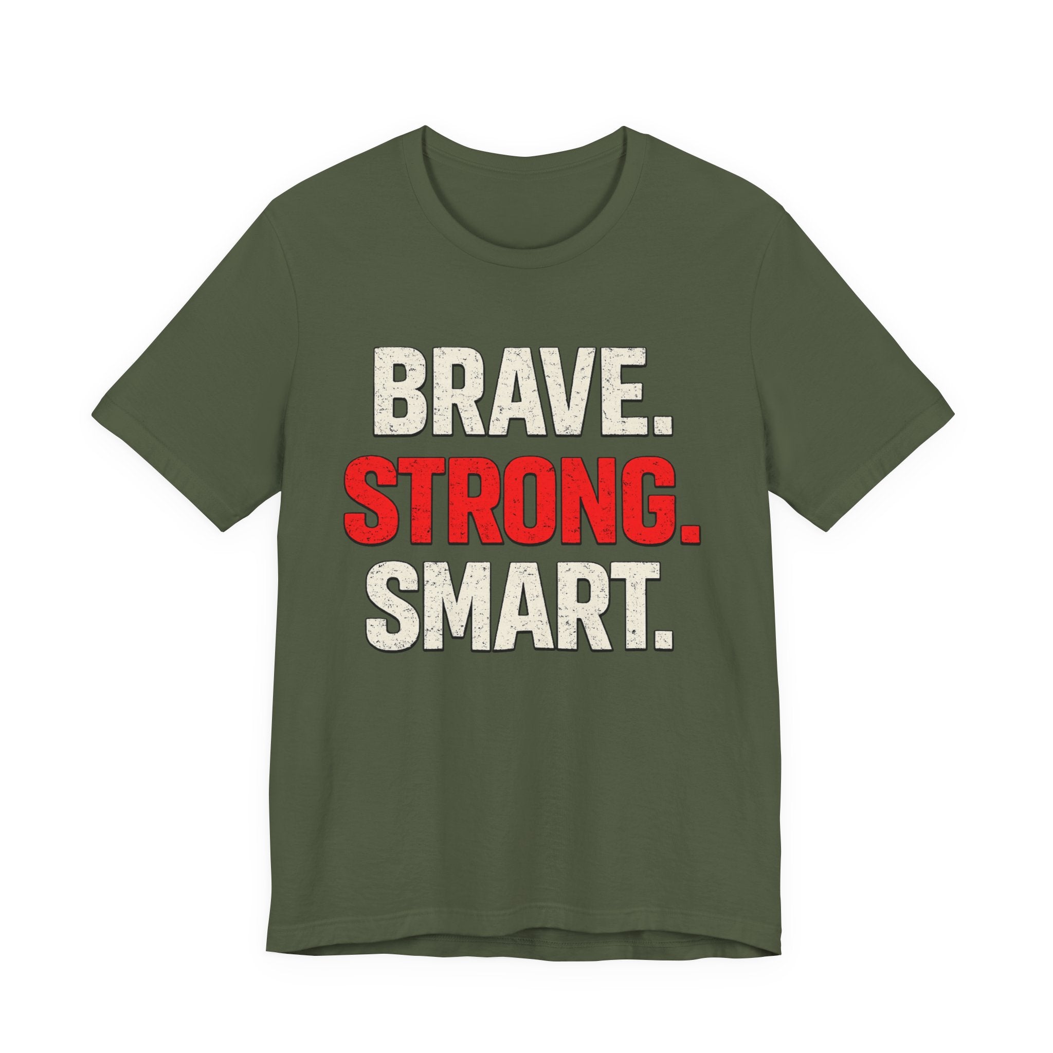 Brave • Strong • Smart T-shirt