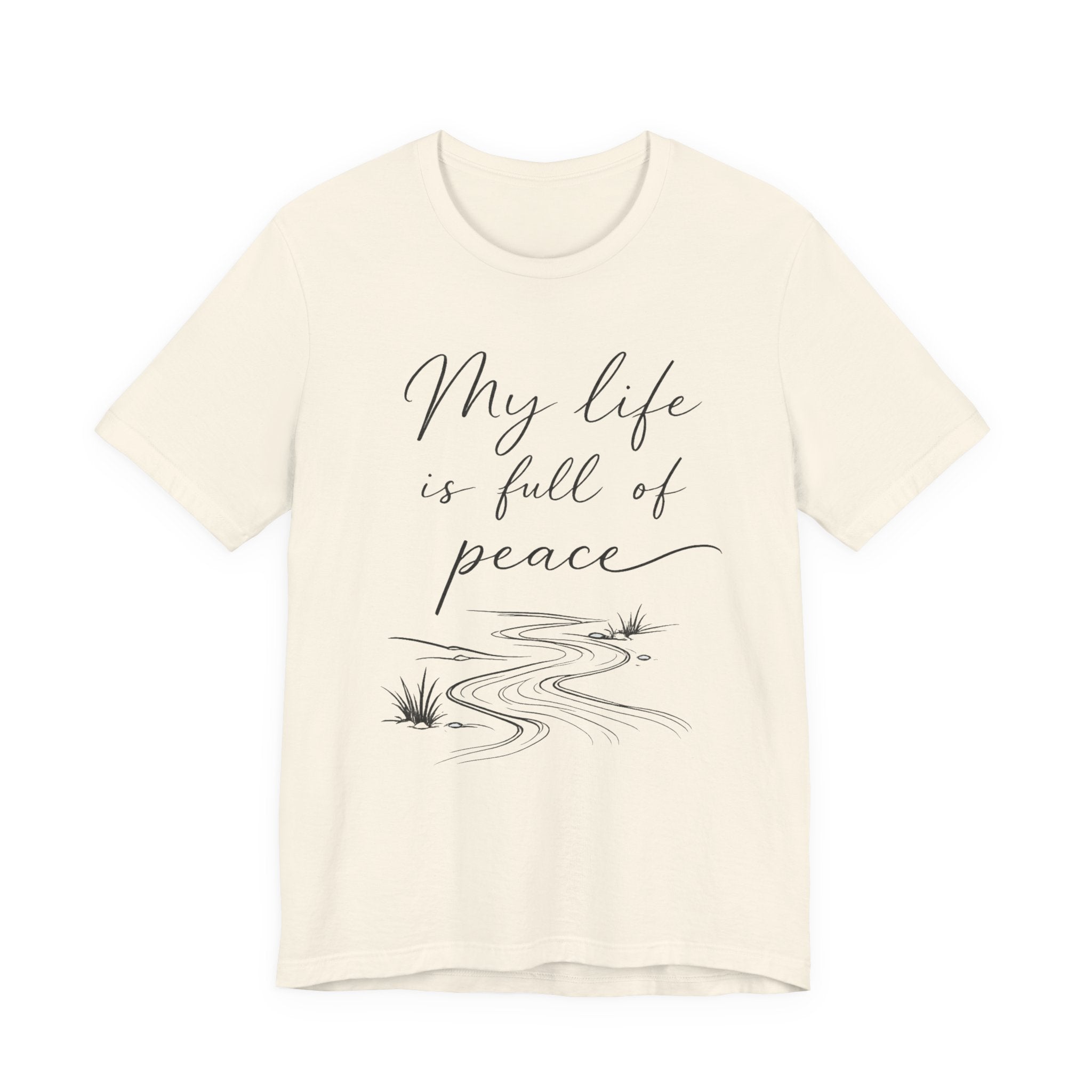 My Life Is Full Of Peace T-shirt
