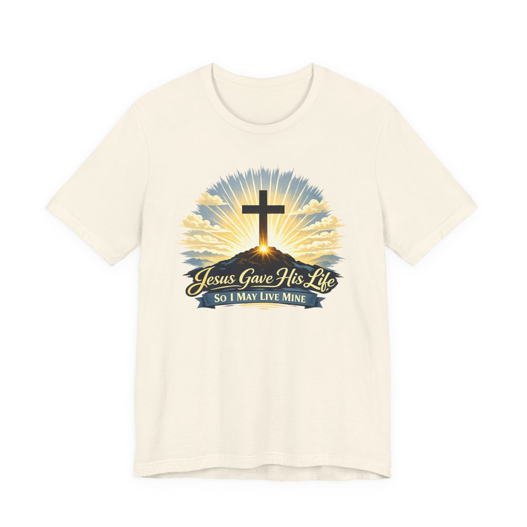Jesus Gave His Life T-shirt