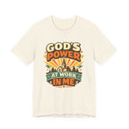 God's Power At Work In Me T-shirt