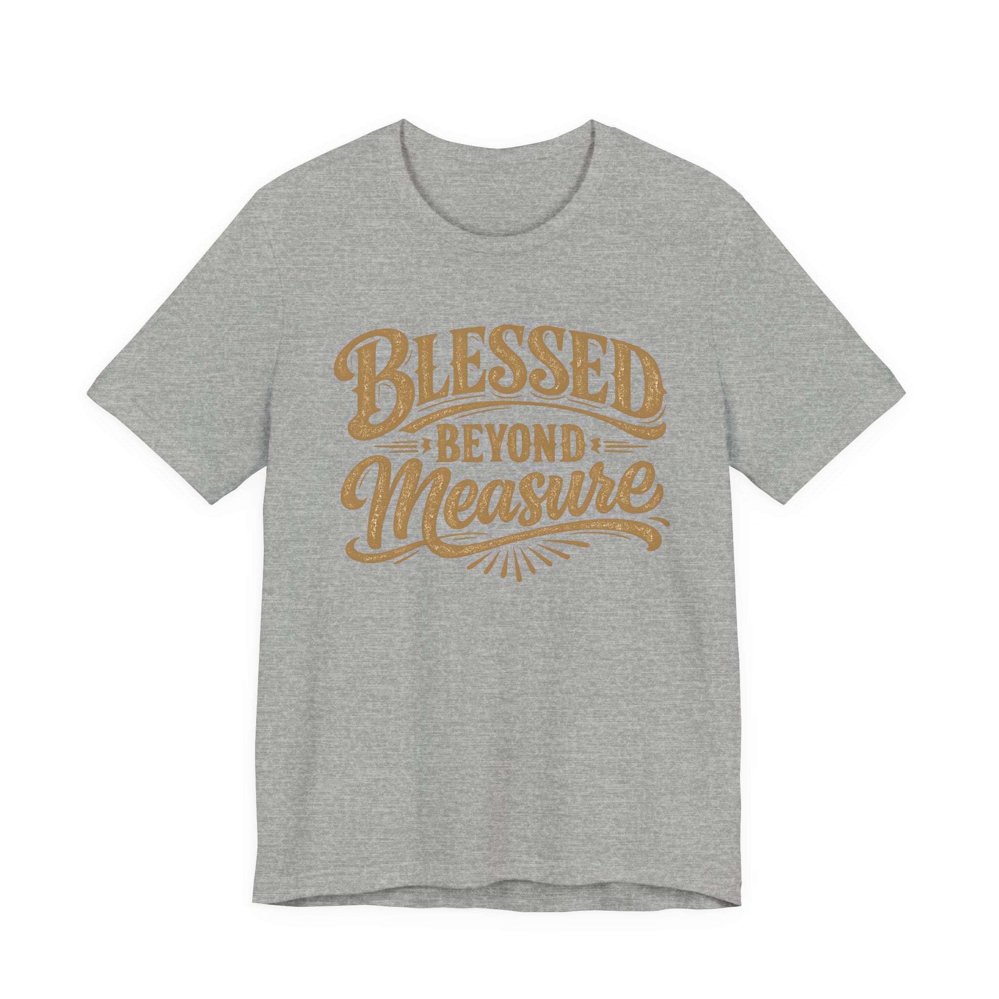 Blessed Beyond Measure T-shirt