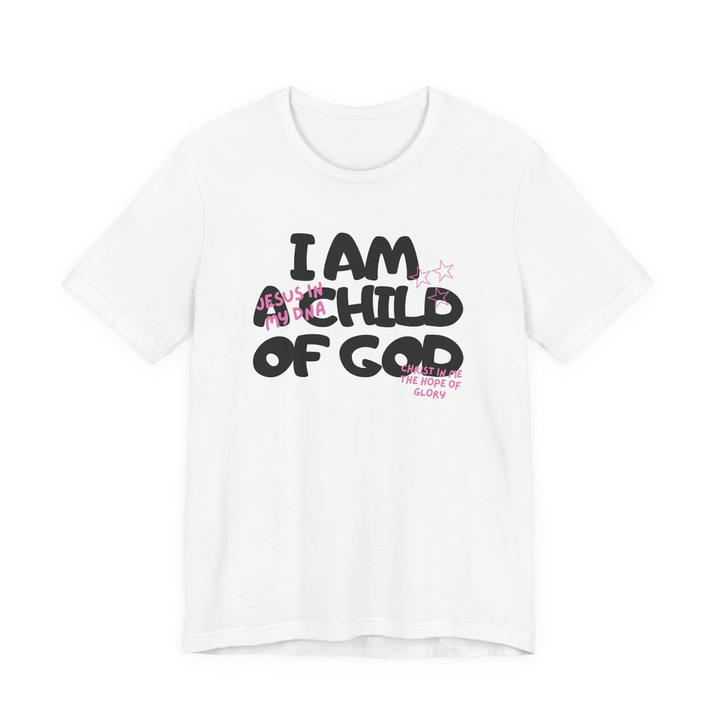 I Am A Child Of God T-shirt