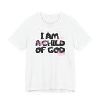 I Am A Child Of God T-shirt