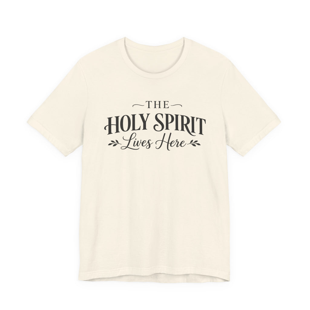 The Holy Spirit Lives Here T-shirt