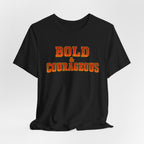 Bold & Courageous T-shirt