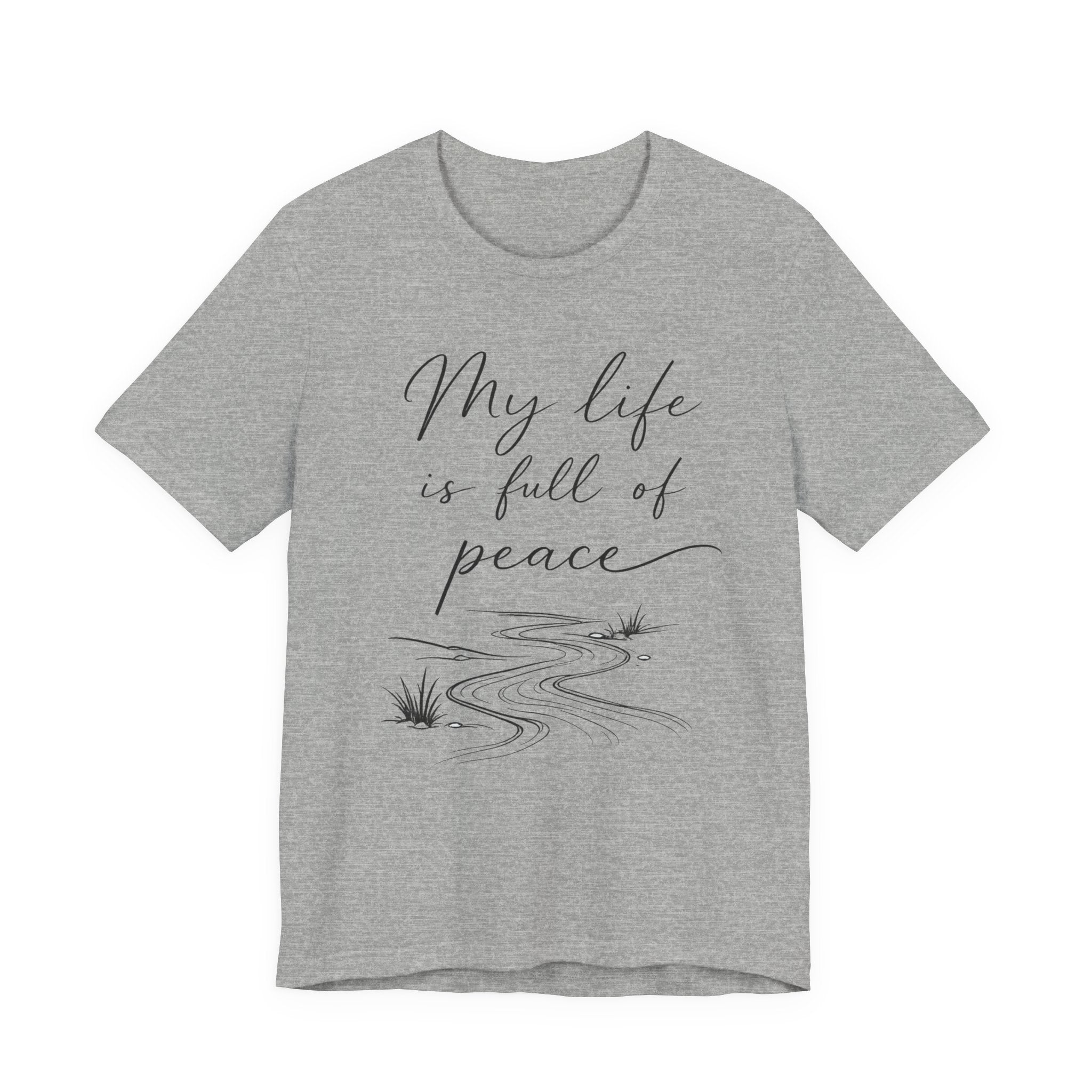 My Life Is Full Of Peace T-shirt