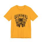 Greater Is He That Is In Me T-shirt