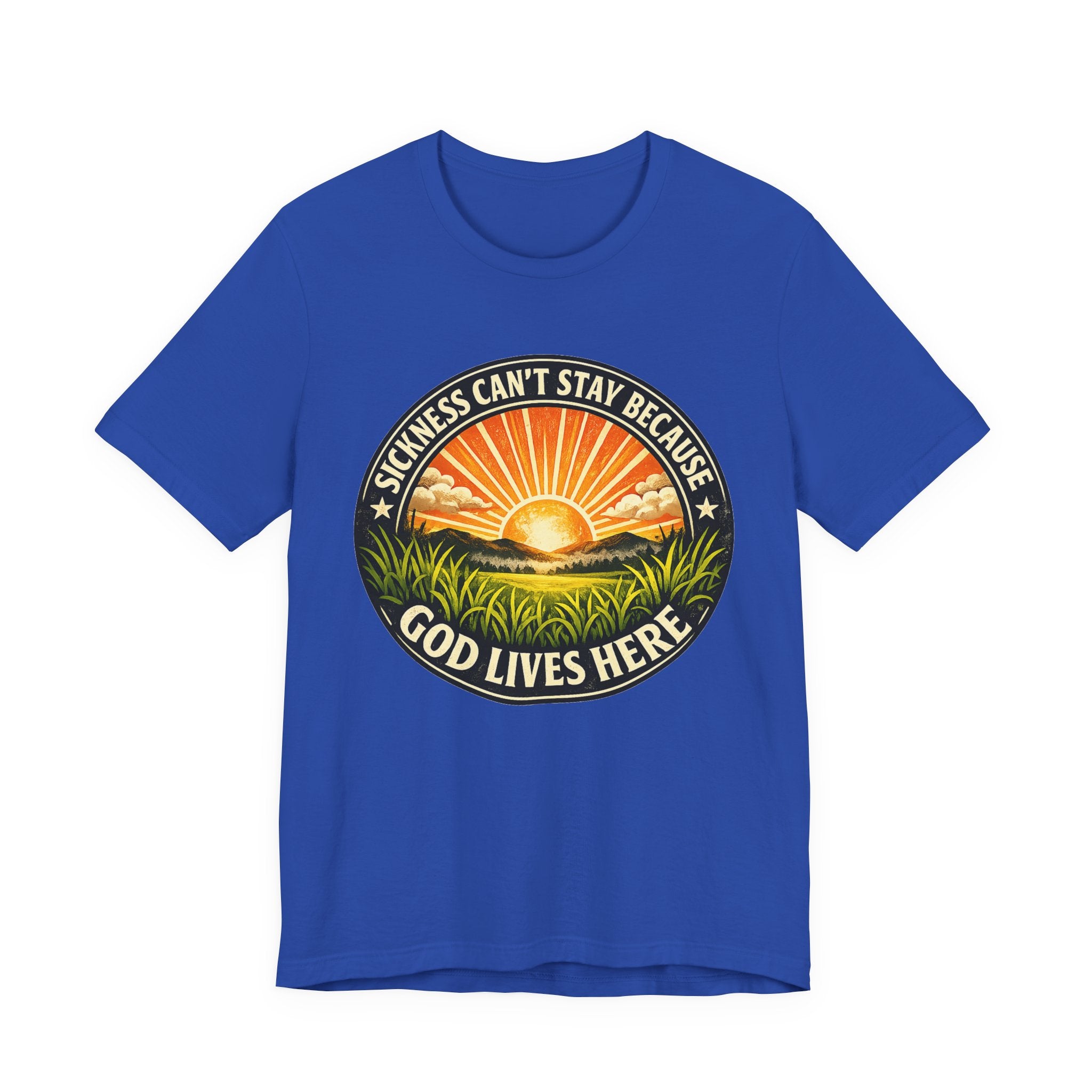 Sickness Can’t Stay T-shirt