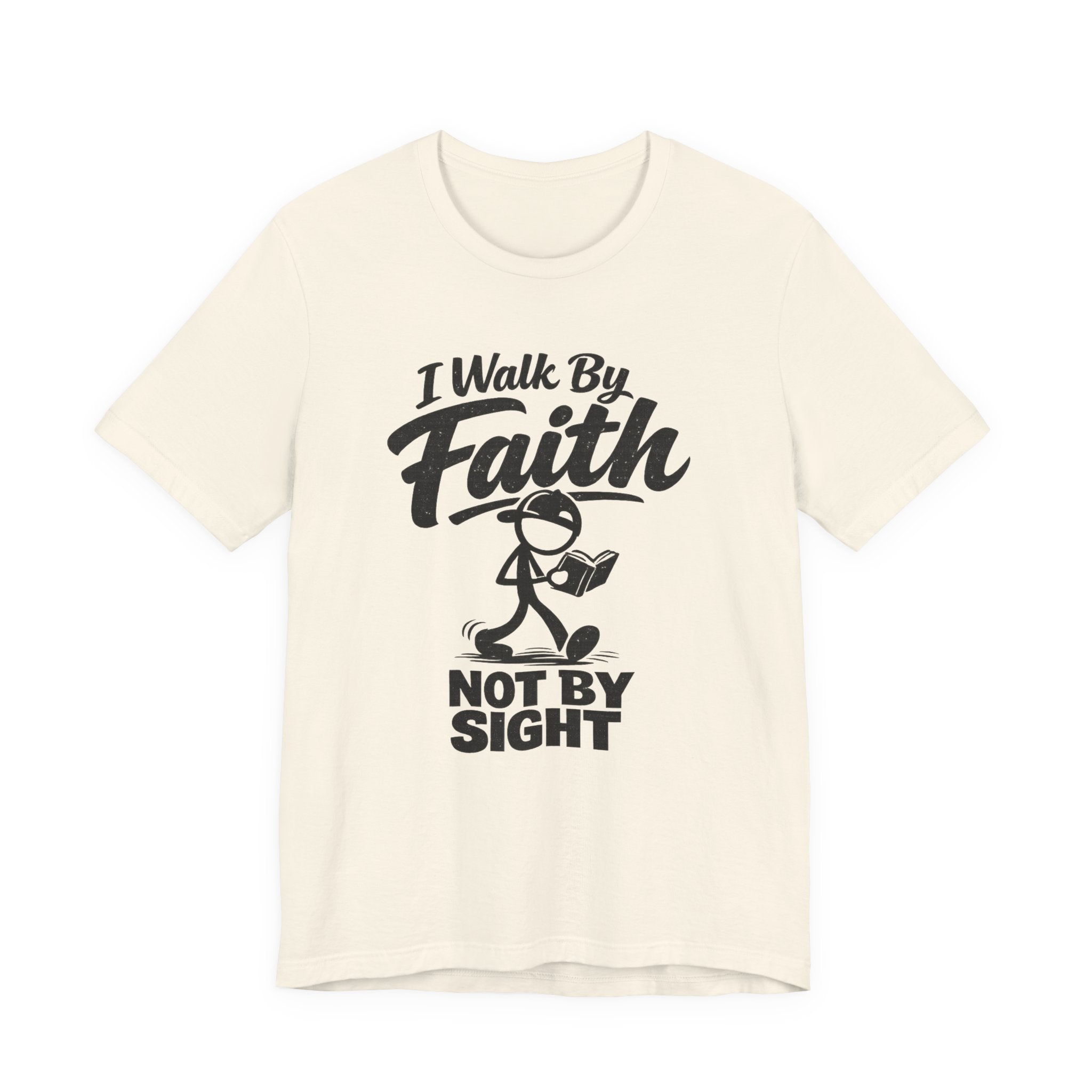 I Walk By Faith Not By Sight T-shirt