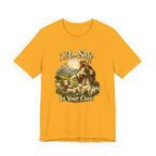 I'm Safe In Your Care T-shirt