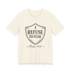 I Refuse To Fear T-shirt