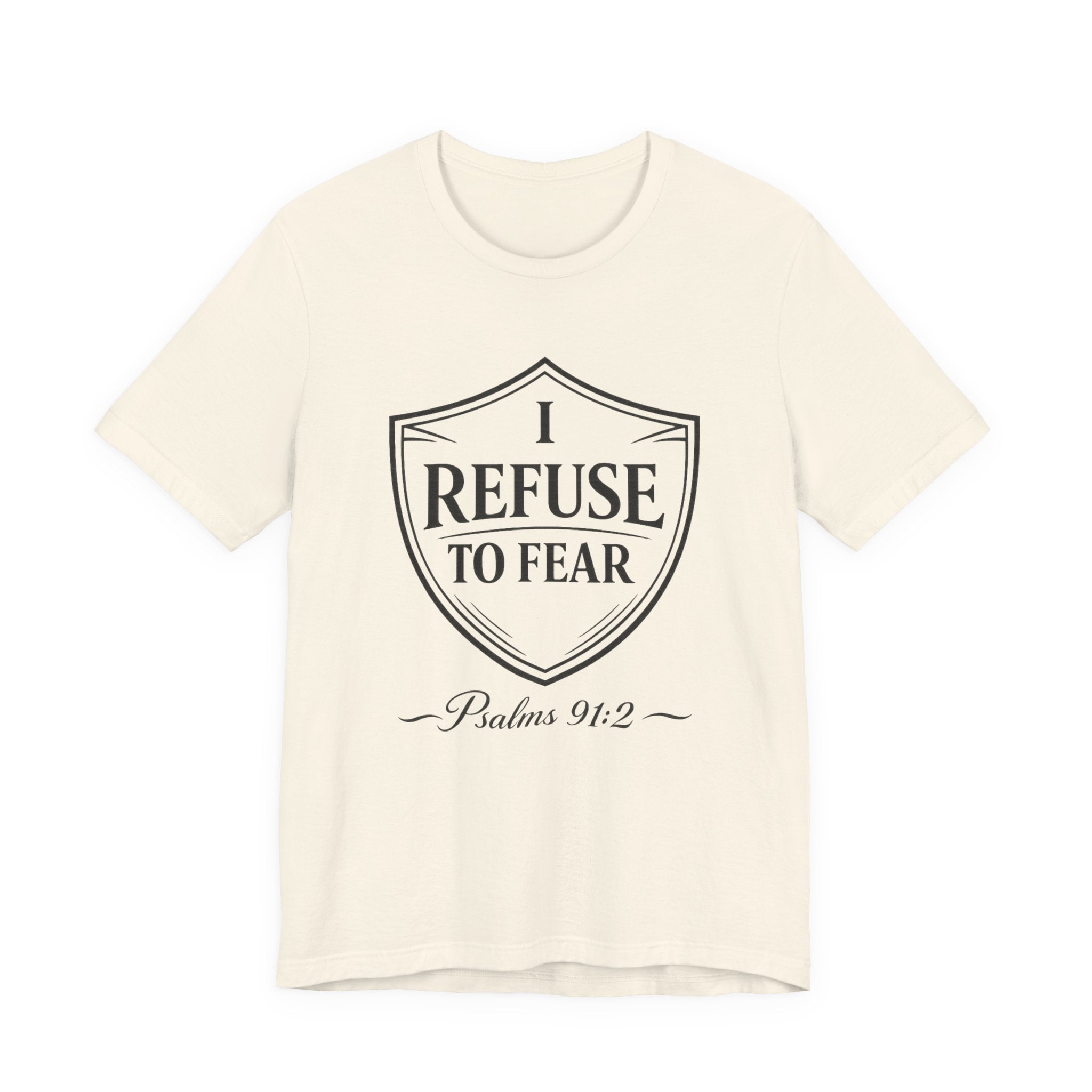 I Refuse To Fear T-shirt