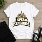 I Speak Kingdom T-shirt