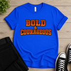 Bold & Courageous T-shirt