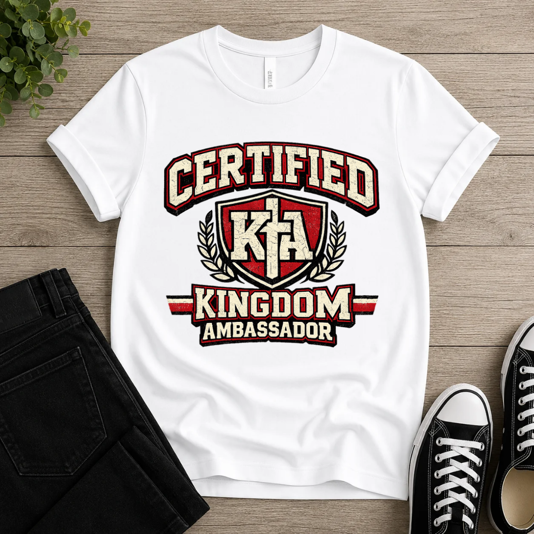 Certified Kingdom Ambassador T-shirt
