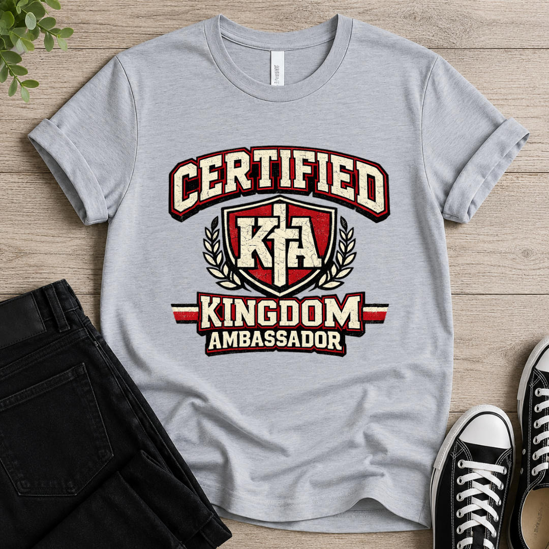 Certified Kingdom Ambassador T-shirt