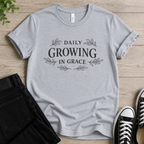 Daily Growing In Grace T-shirt