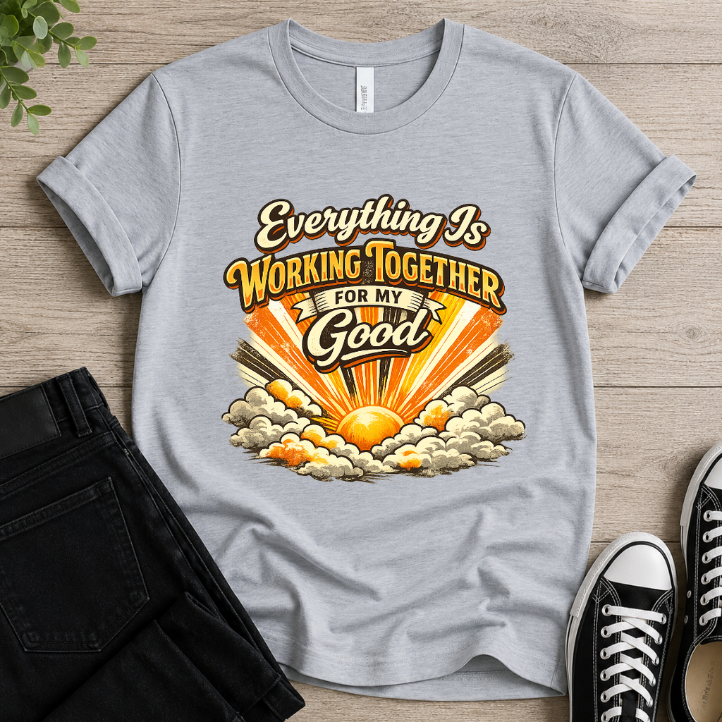 Everything is Working Together For My Good T-shirt