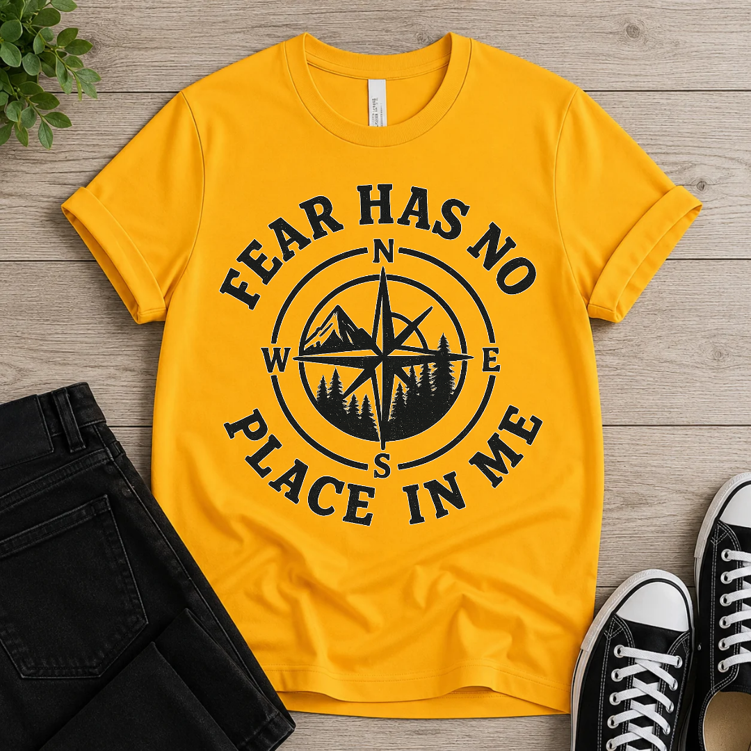 Fear Has No Place In Me T-shirt