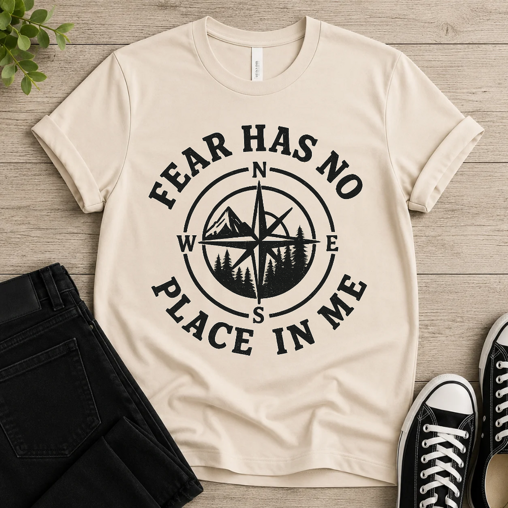 Fear Has No Place In Me T-shirt