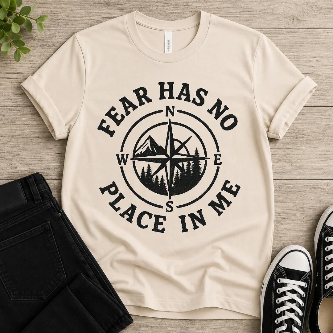 Fear Has No Place In Me T-shirt