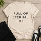 Full Of Eternal Life T-shirt