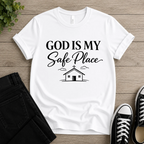God Is My Safe Place T-shirt