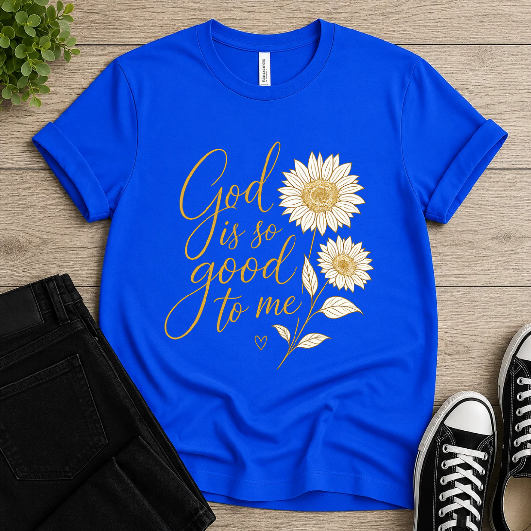 God is so good to me T-shirt