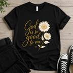 God is so good to me T-shirt