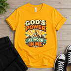 God's Power At Work In Me T-shirt