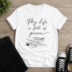 My Life Is Full Of Peace T-shirt Newt