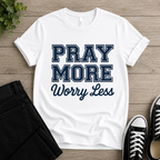 Pray More Worry Less T-shirt Newt