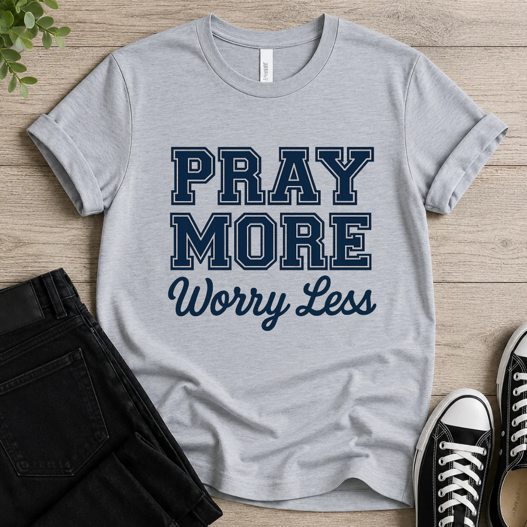 Pray More Worry Less T-shirt Newt