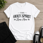 The Holy Spirit Lives Here T-shirt